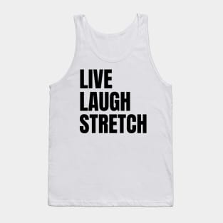 Live Laugh Stretch Tank Top